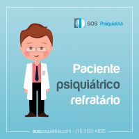 Como lidar com casos psiquiátricos refratários?